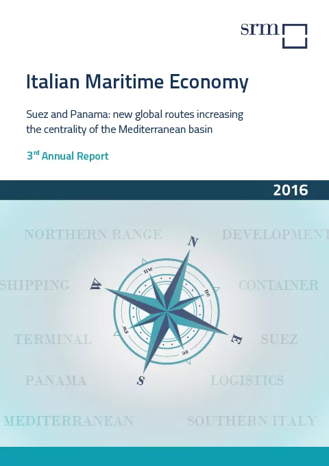 Italian Maritime Economy 2016. Suez, il ruolo della Cina, il nuovo Panama: dalle rotte globali, un Mediterraneo più centrale