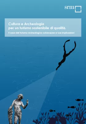 Culture and Archeology for a quality sustainable tourism. The case of underwater archaeological tourism and its implications